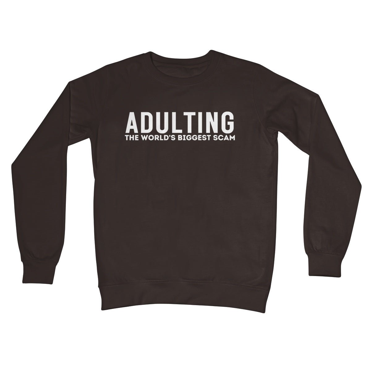 Adulting - The World's Biggest Scam Jumper - Hot Chocolate - Funny Jumper