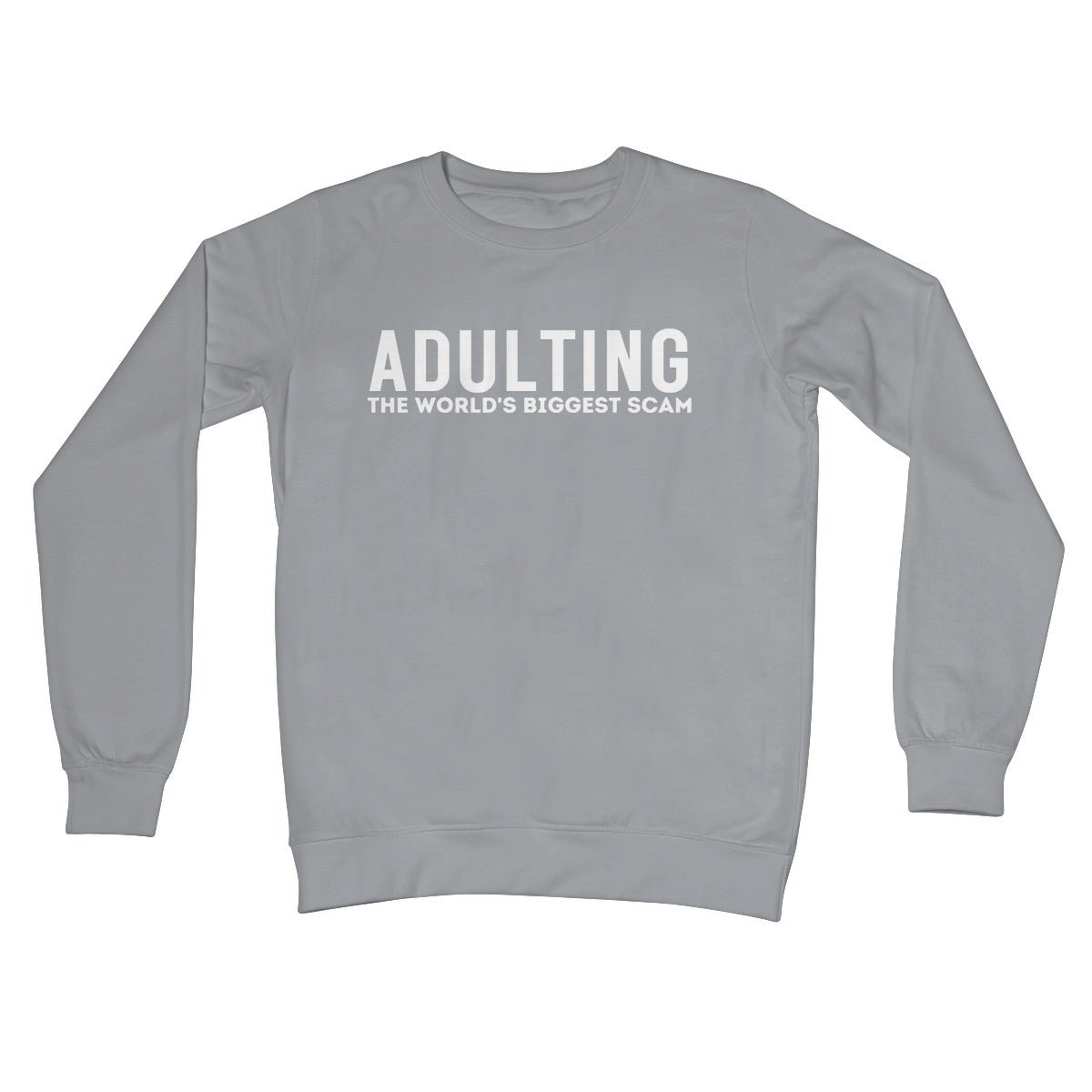 Adulting - The World's Biggest Scam Jumper - Steel Grey - Funny Jumper