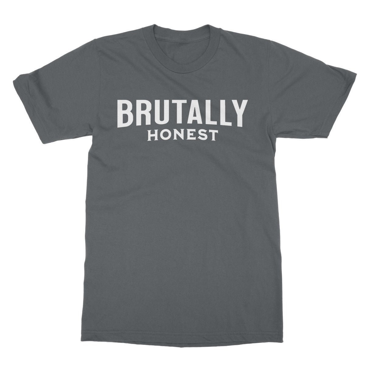 Brutally Honest T-Shirt - Charcoal - Funny T-Shirt