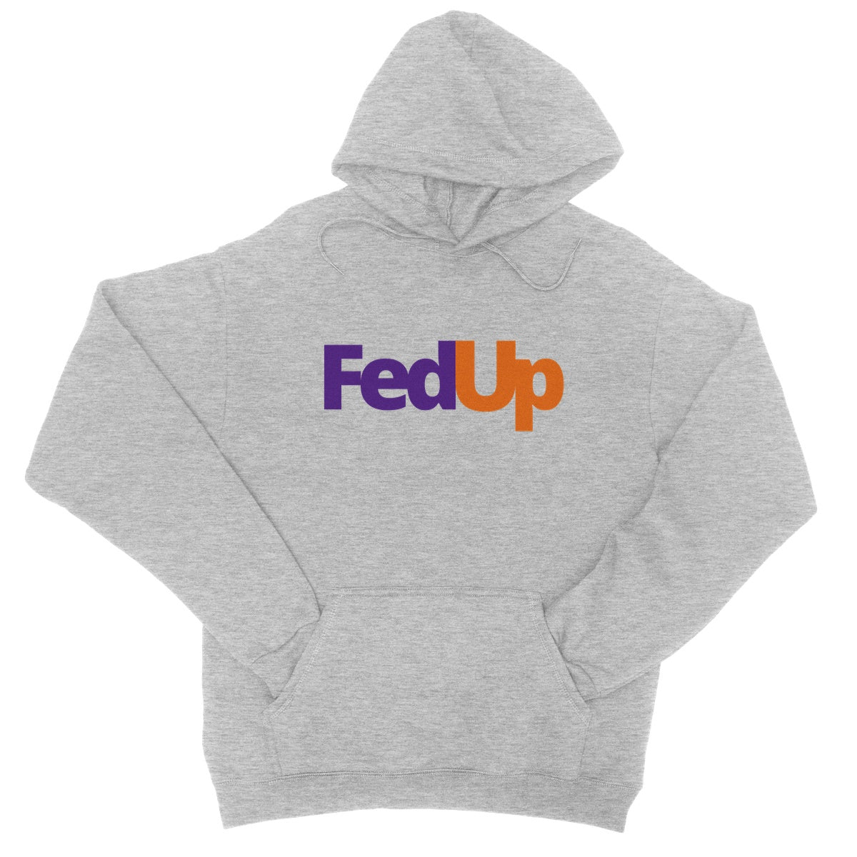FedUp Hoodie - Heather Grey - Funny Hoodie