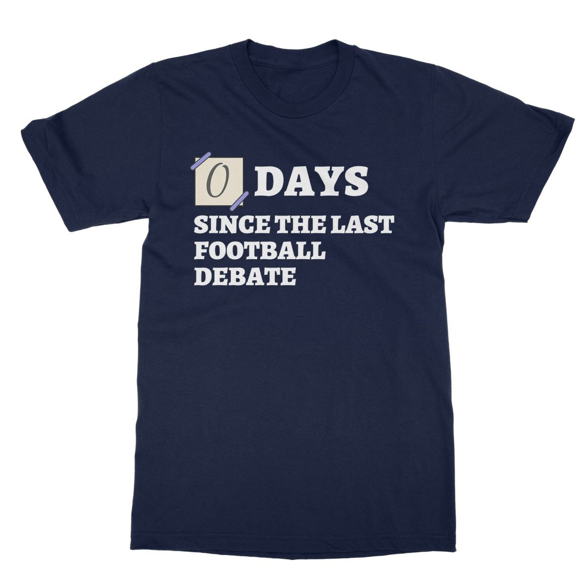 0 Days Since The Last Football Debate T-Shirt - Navy - Funny T-Shirt