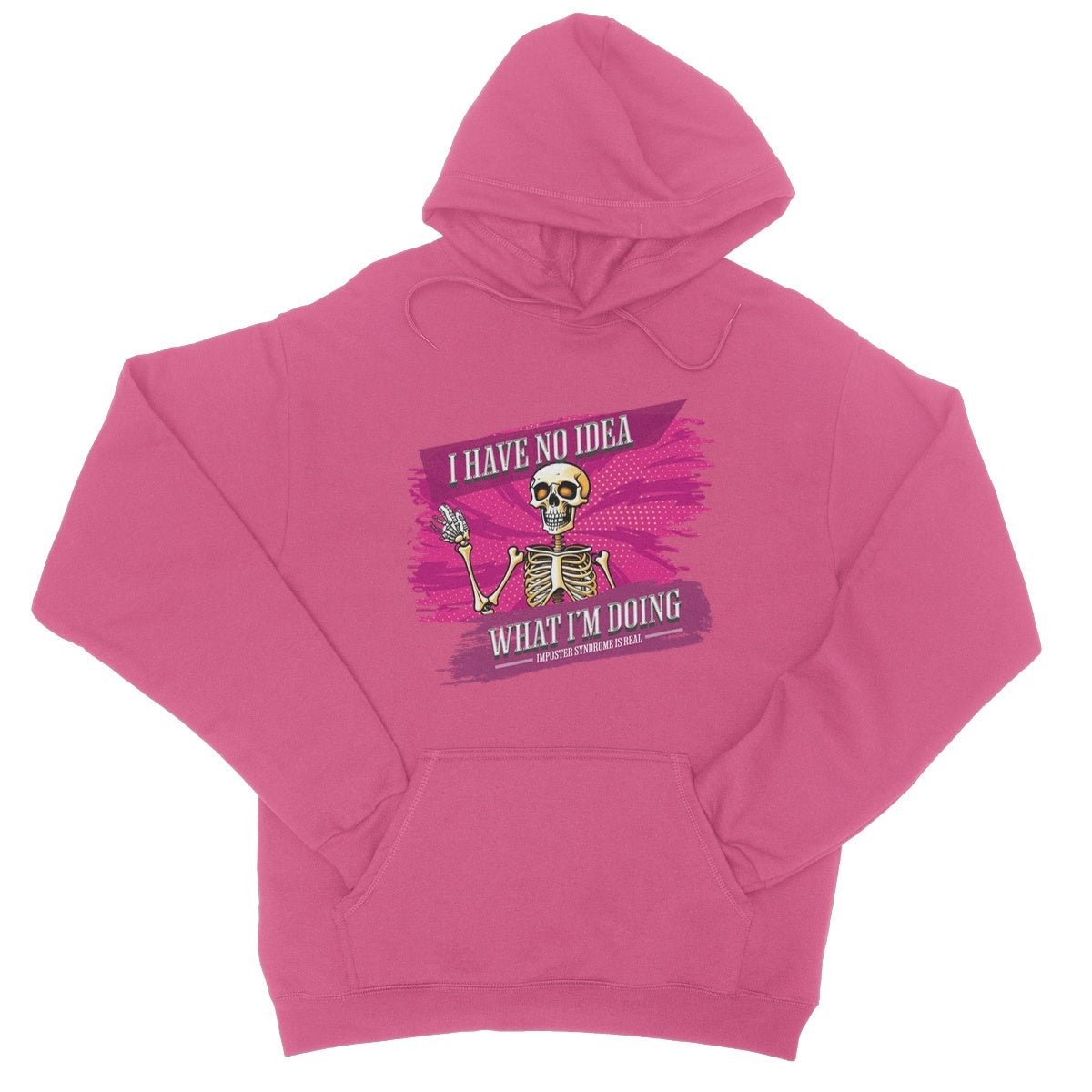 I Have No Idea What I'm Doing Hoodie - Hot Pink - Funny Hoodie