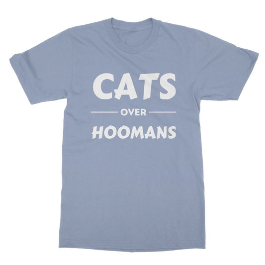 Cats Over Hoomans T-Shirt - Light Blue - Funny T-Shirt