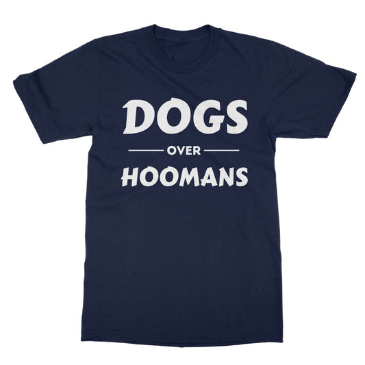 Dogs Over Hoomans T-Shirt - Navy - Funny T-Shirt