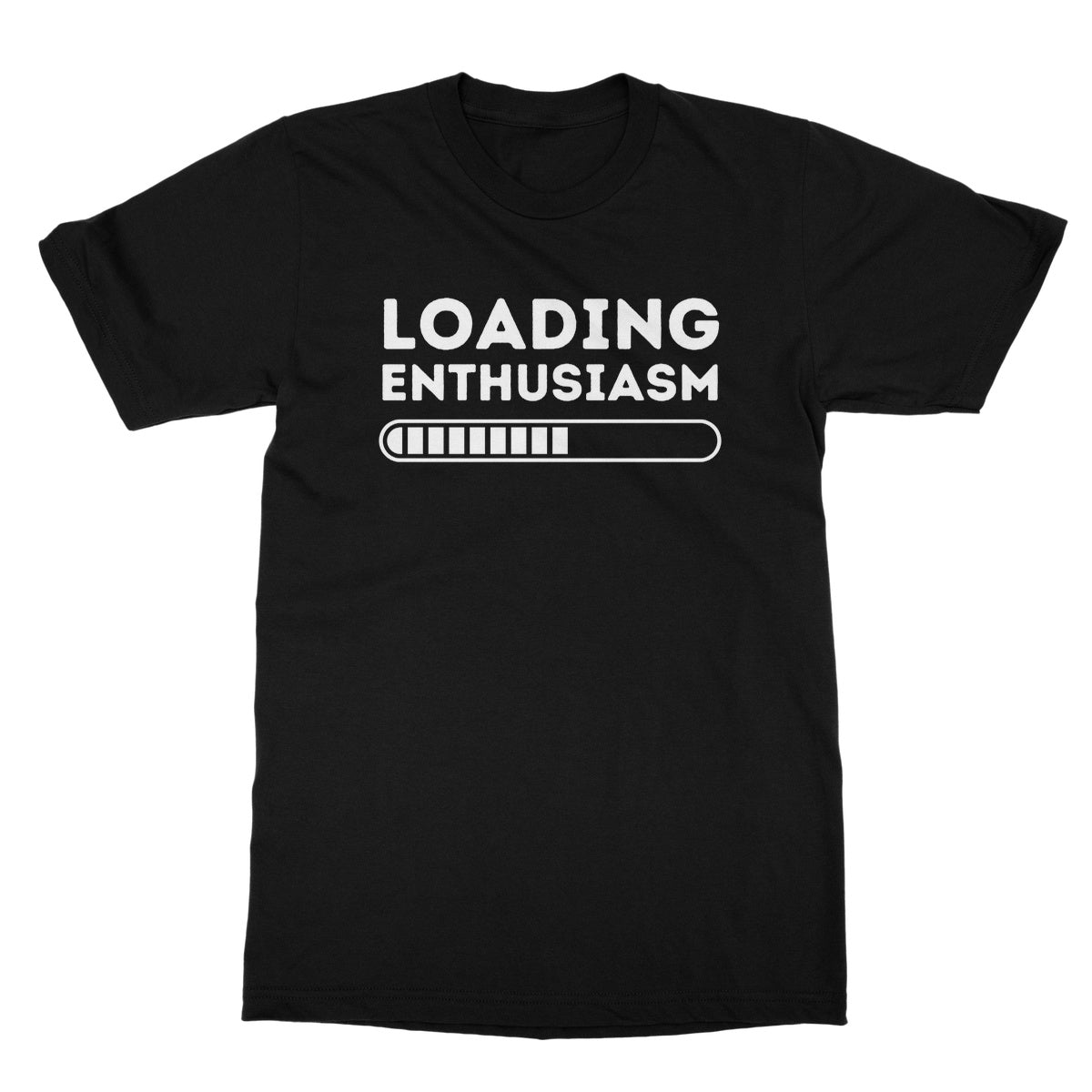 Loading Enthusiasm T-Shirt - Black - Funny T-Shirt