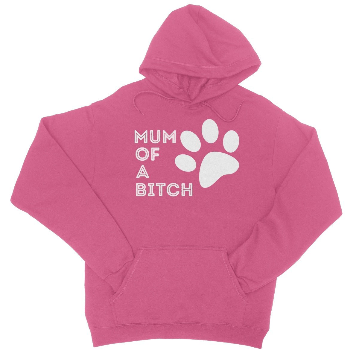 Mum Of A Bitch Hoodie - Hot Pink - Funny Hoodie