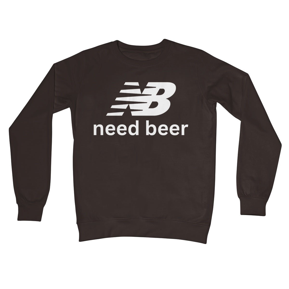 Need Beer Jumper - Hot Chocolate - Funny Jumper