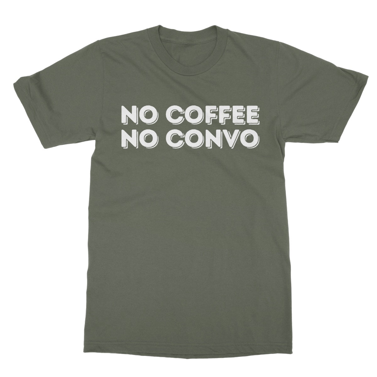 No Coffee No Convo T-Shirt - Military Green - Funny T-Shirt
