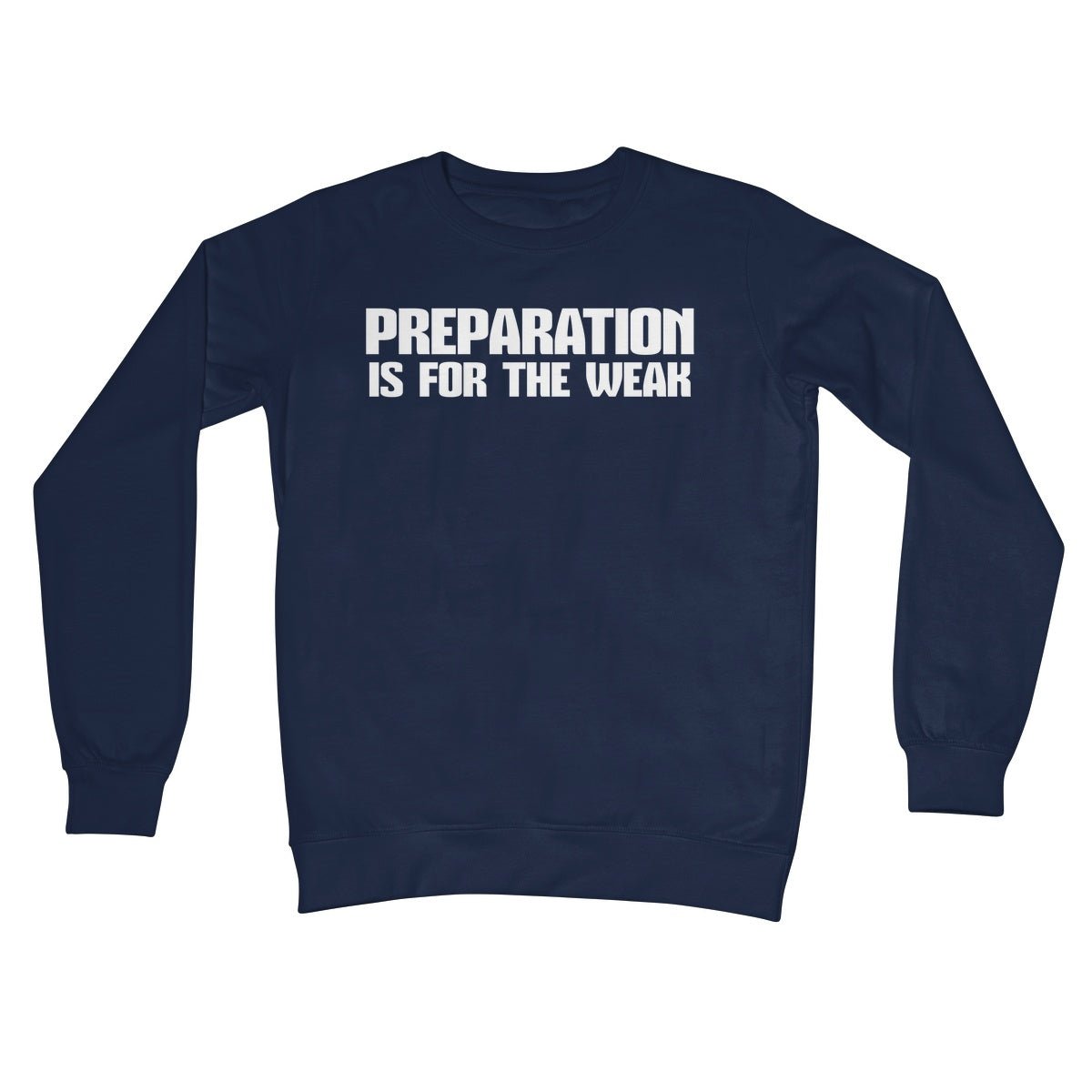 Preparation Is For The Weak Jumper - Oxford Navy - Funny Jumper