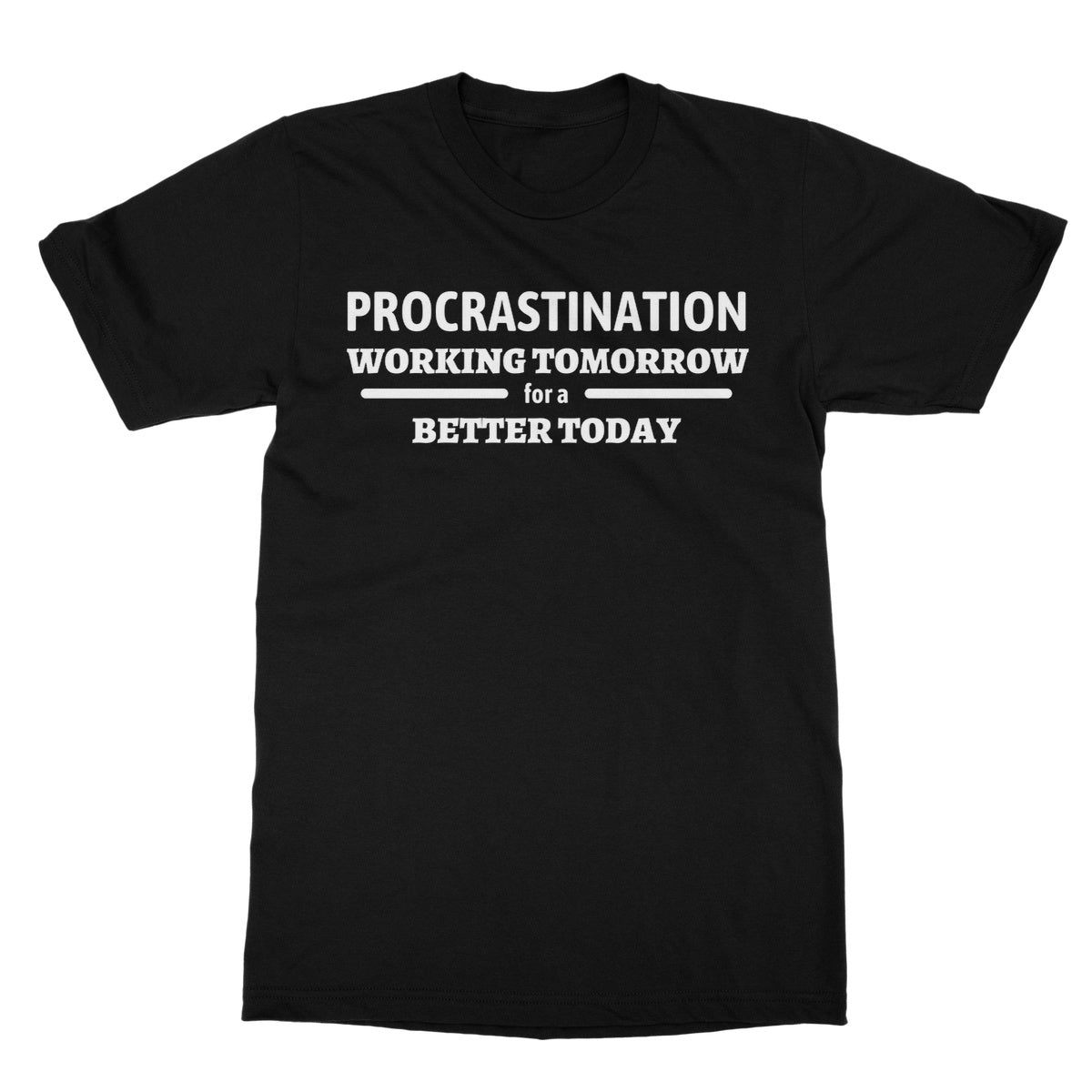 Procrastination T-Shirt - Black - Funny T-Shirt