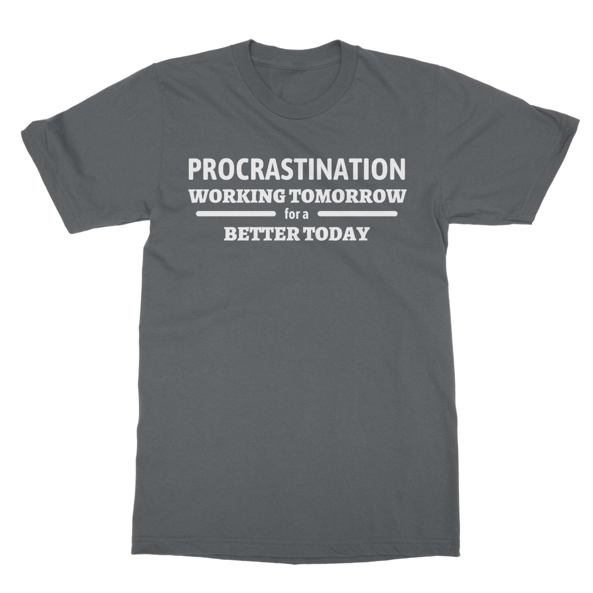 Procrastination T-Shirt - Charcoal - Funny T-Shirt