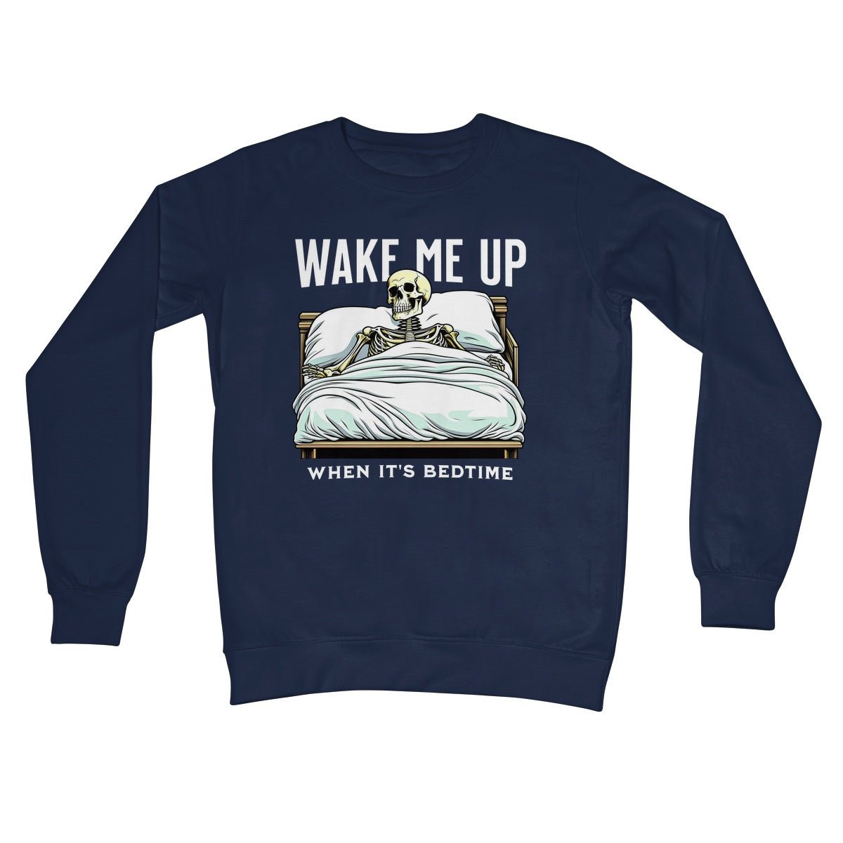 Wake Me Up When It's Bedtime Jumper - Oxford Navy - Funny Jumper