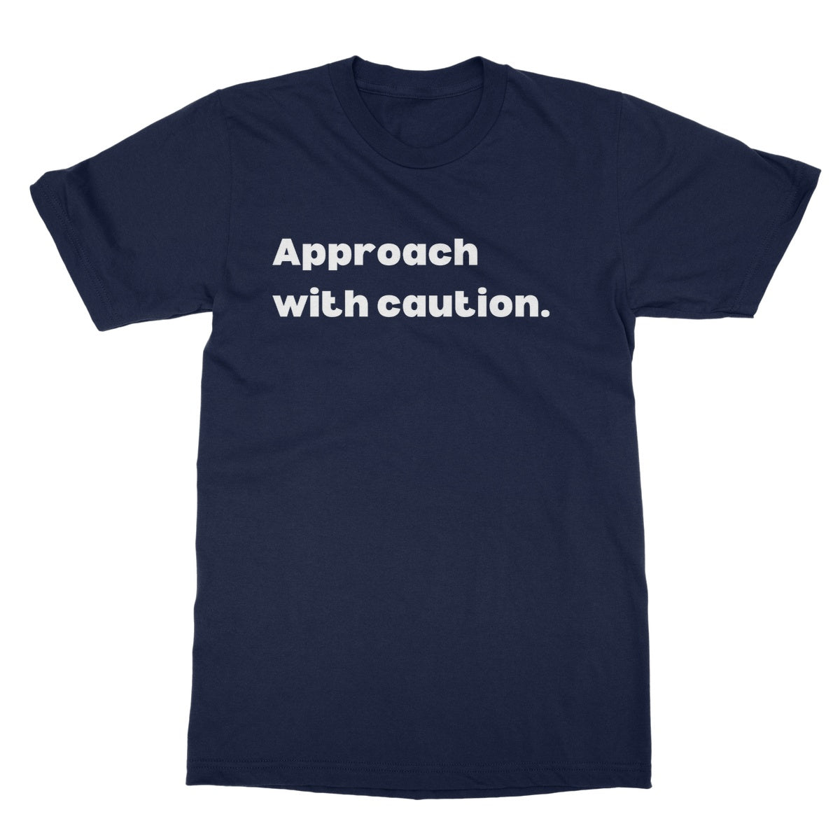 approach with caution t shirt navy