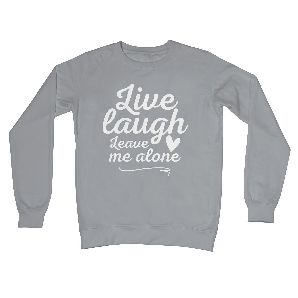 live laugh leave me alone jumper grey