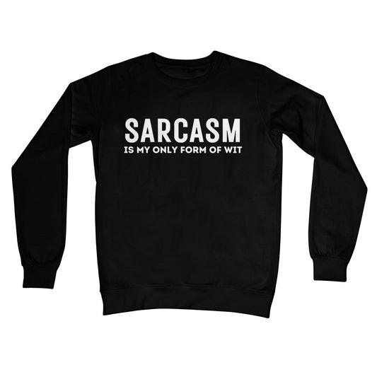 Sarcasm Is My Only Form Of Wit Jumper - Jet Black - Funny Jumper
