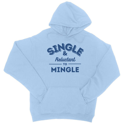 Single & Reluctant To Mingle Hoodie - Sky Blue - Funny Hoodie