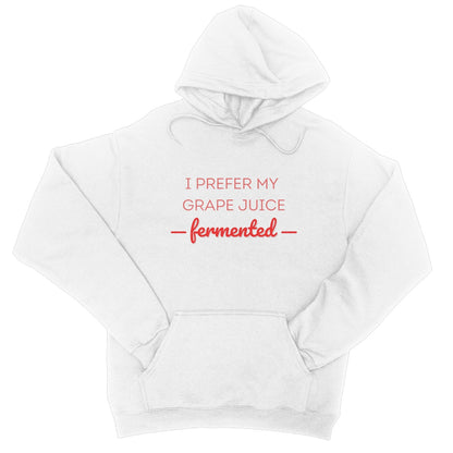 I Prefer My Grape Juice Fermented Hoodie - Arctic White - Funny Hoodie