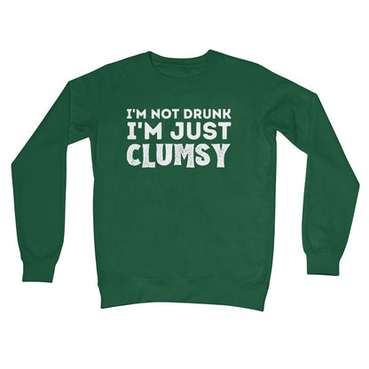 I'm Not Drunk, I'm Just Clumsy Jumper - Bottle Green - Funny Jumper