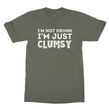 I'm Not Drunk, I'm Just Clumsy T-Shirt - Military Green - Funny T-Shirt