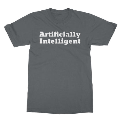 Artificially Intelligent T-Shirt - Charcoal - Funny T-Shirt