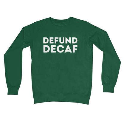Defund Decaf Jumper - Bottle Green - Funny Jumper