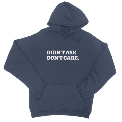 Didn't Ask Don't Care Hoodie - Oxford Navy - Funny Hoodie