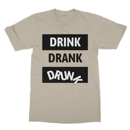 Drink Drank Drunk T-Shirt - Sand - Funny T-Shirt