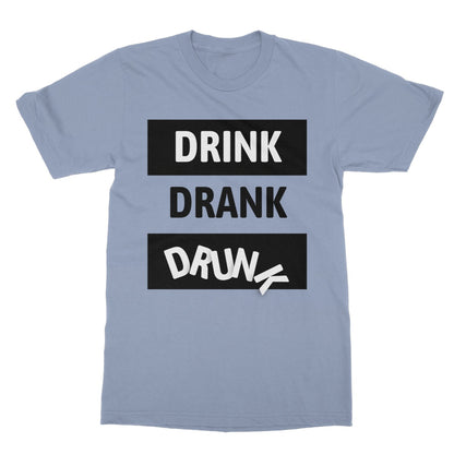 Drink Drank Drunk T-Shirt - Light Blue - Funny T-Shirt