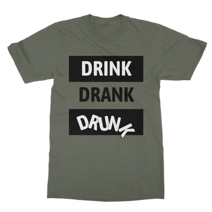 Drink Drank Drunk T-Shirt - Military Green - Funny T-Shirt