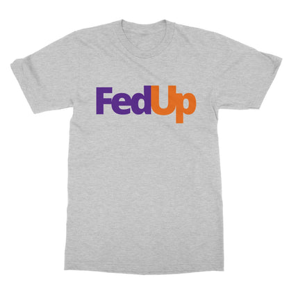 FedUp T-Shirt - Sport Grey - Funny T-Shirt