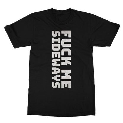 fuck me sideways t shirt black