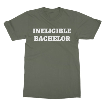 Ineligible Bachelor T-Shirt - Military Green - Funny T-Shirt