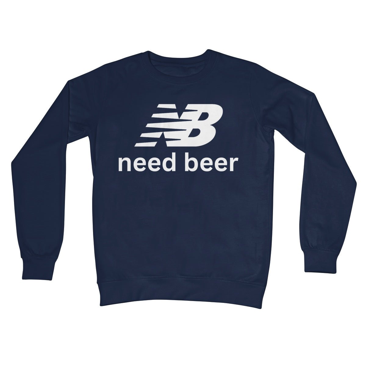 Need Beer Jumper - Oxford Navy - Funny Jumper