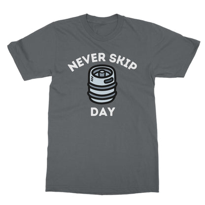 Never Skip Keg Day T-Shirt - Charcoal - Funny T-Shirt