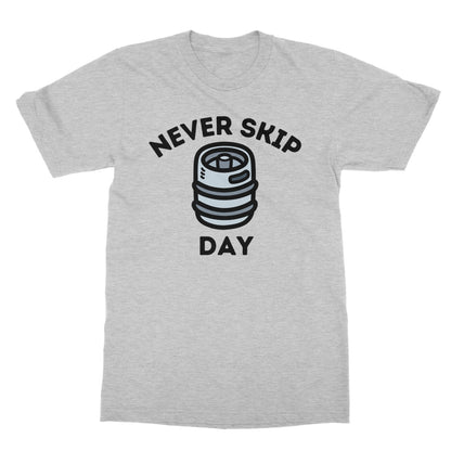 Never Skip Keg Day T-Shirt - Sport Grey - Funny T-Shirt