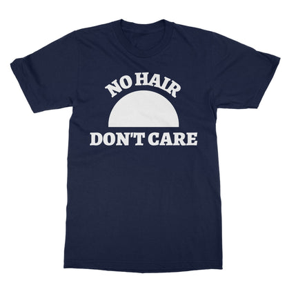 No Hair Don't Care T-Shirt - Navy - Funny T-Shirt