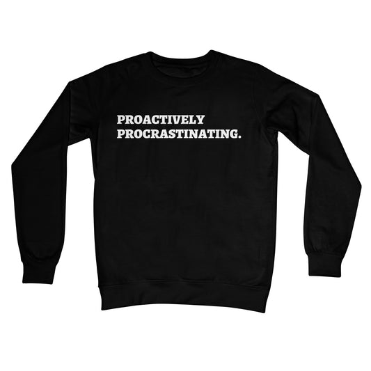 Proactively Procrastinating Jumper - Jet Black - Funny Jumper