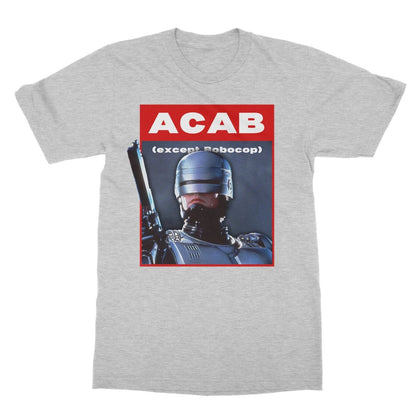 ACAB Except Robocop T-Shirt - Sport Grey - Funny T-Shirt
