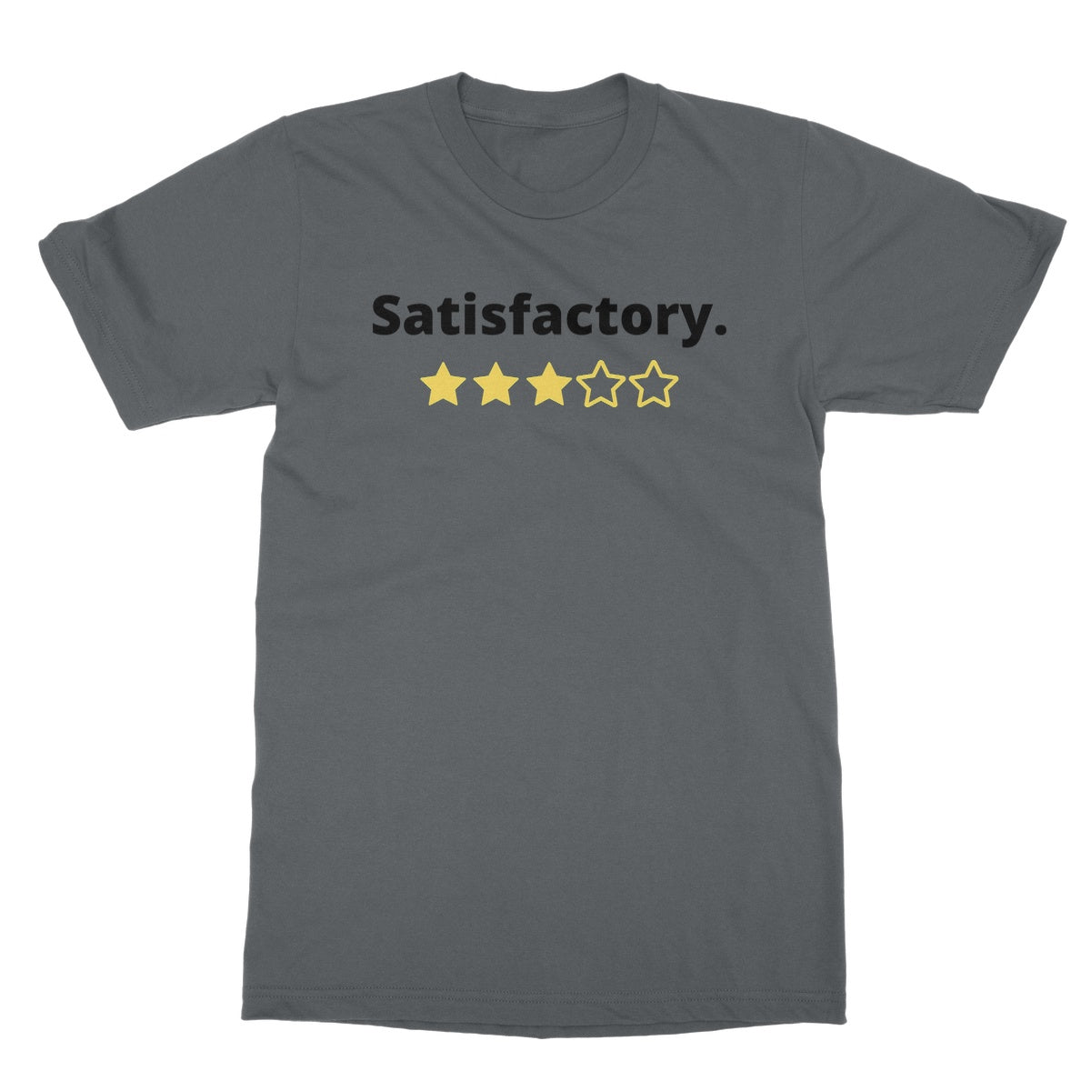 Satisfactory T-Shirt - Charcoal - Funny T-Shirt
