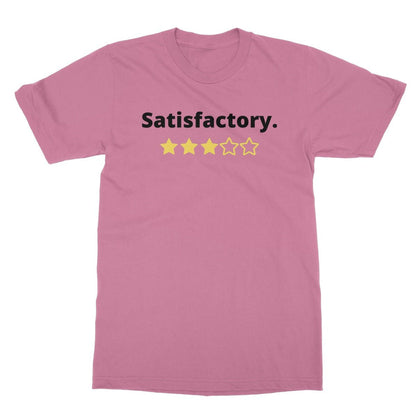 Satisfactory T-Shirt - Azalea - Funny T-Shirt