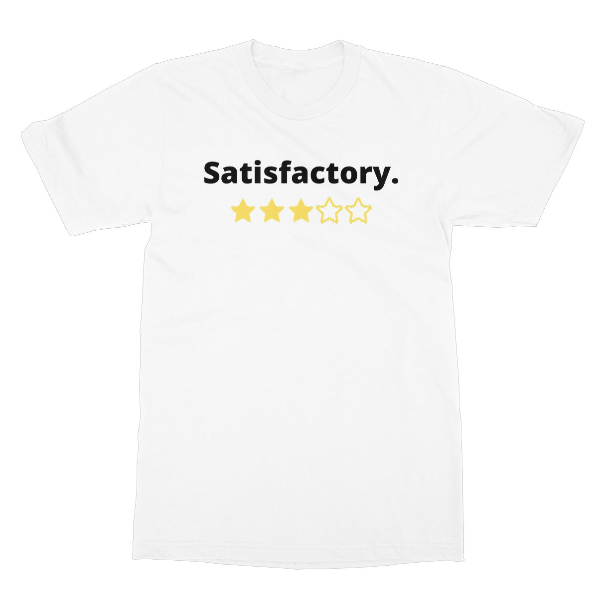 Satisfactory T-Shirt - White - Funny T-Shirt