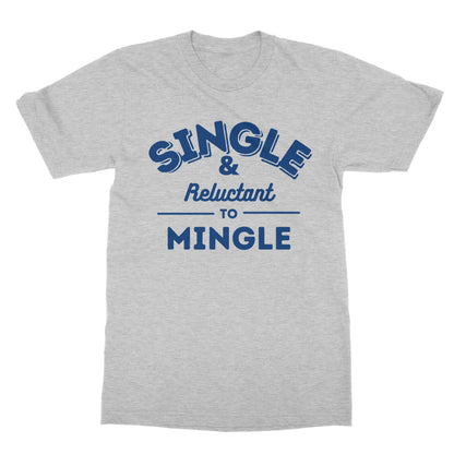 Single & Reluctant To Mingle T-Shirt - Sport Grey - Funny T-Shirt