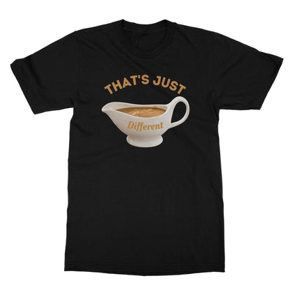 That's Just Different Gravy T-Shirt - Black - Funny T-Shirt