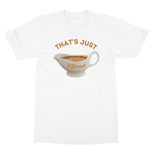 That's Just Different Gravy T-Shirt - White - Funny T-Shirt