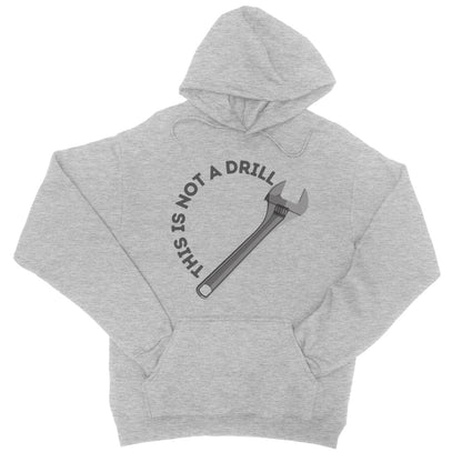 This Is Not A Drill Hoodie - Heather Grey - Funny Hoodie