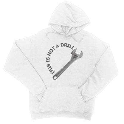 This Is Not A Drill Hoodie - Arctic White - Funny Hoodie